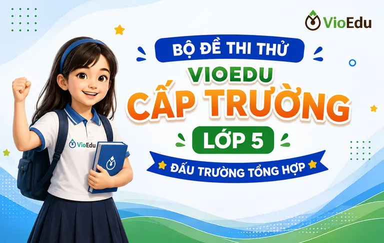Vioedu - Lớp 5 - Cấp Trường